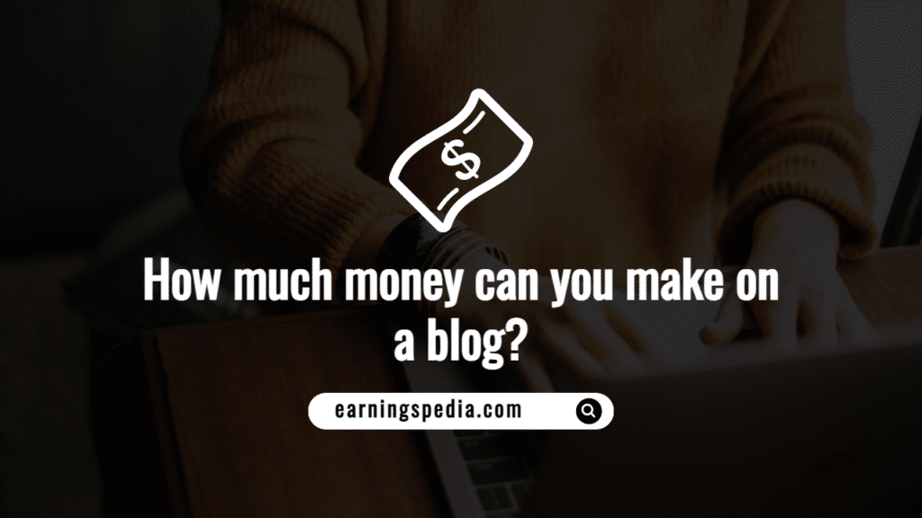 How much money can you make on a blog