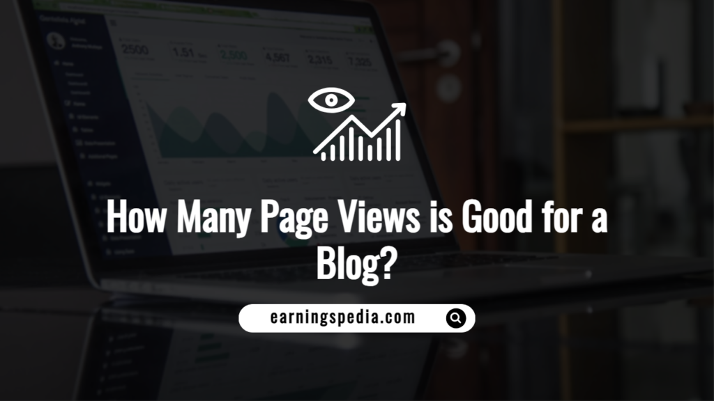 How Many Page Views is Good for a Blog?
