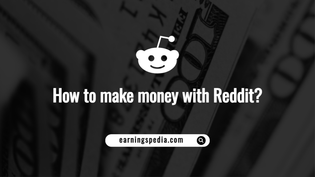 How to make money with Reddit?